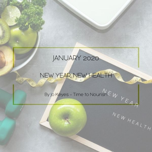 Time To Nourish Blog NEW YEAR, NEW HEALTH